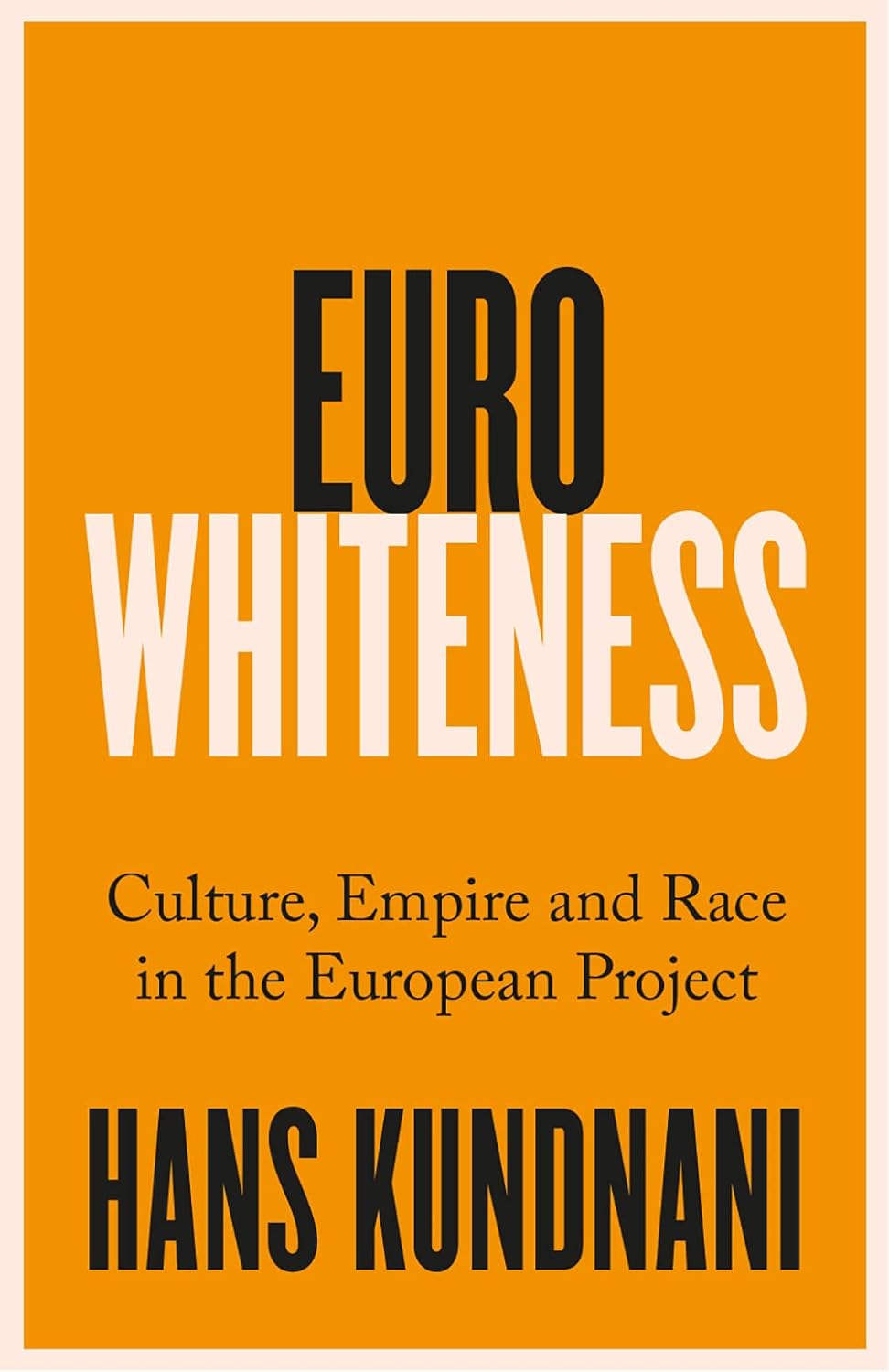 Eurowhiteness: Culture, empire and race in the European project